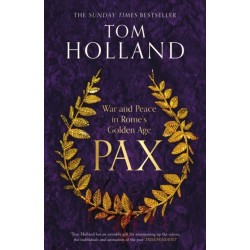 Pax: War and Peace in Rome's Golden Age - THE SUNDAY TIMES BESTSELLER