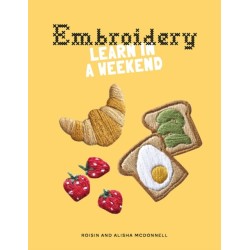 Embroidery: Learn in a Weekend