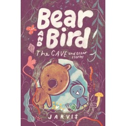 Bear and Bird: The Cave and Other Stories: Book 5 in the internationally successful series for children aged 5-7 from Jarvis