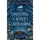 The Undoing of Violet Claybourne: The captivating, wintry gothic mystery of family secrets, lies and the darkest deception, with a devastating twist you won't see coming