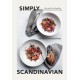 Simply Scandinavian: Cook and Eat the Easy Way,  with Delicious Scandi Recipes