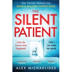 The Silent Patient: The record-breaking, multimillion copy Sunday Times bestselling thriller and TikTok sensation