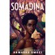 Somadina: An epic YA fantasy from Sunday Times bestselling author Akwaeke Emezi