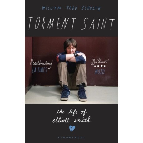 Torment Saint: The Life of Elliott Smith