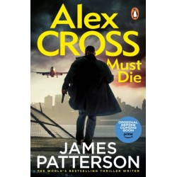 Alex Cross Must Die: (Alex Cross 31)