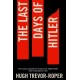 The Last Days of Hitler: The Classic Account of Hitler's Fall From Power