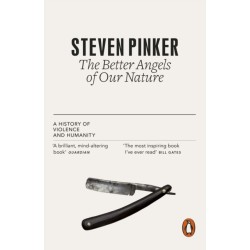 The Better Angels of Our Nature: A History of Violence and Humanity