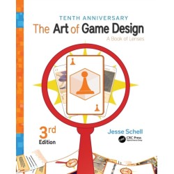 The Art of Game Design: A Book of Lenses, Third Edition