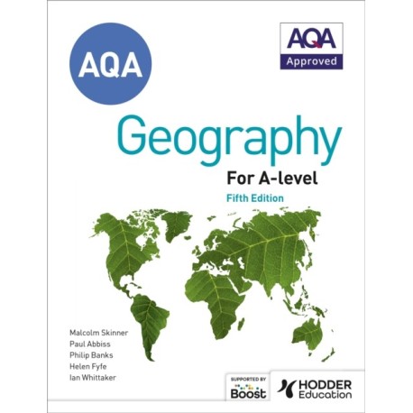 AQA A-level Geography Fifth Edition: Contains all new case studies and 100s of new questions