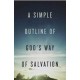 A Simple Outline of God`s Way of Salvation (Pack of 25)