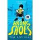 The Wrong Shoes: The vital new novel from the bestselling creator of Big Bright Feelings