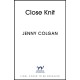 Close Knit: the brilliant new, feel-good love story about the joy of knitting, community and love!