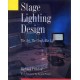 Stage Lighting Design: The Art, The Craft, The Life