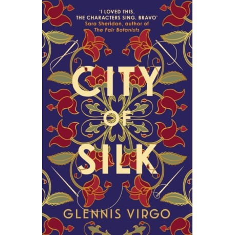 City of Silk: The Times Historical Fiction Book of the Month - 'Enjoyable and immersive'