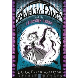 Amelia Fang and the Unicorn Lords
