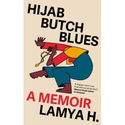 Hijab Butch Blues: A Memoir