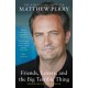 Friends, Lovers and the Big Terrible Thing: The powerful memoir from the beloved star of Friends