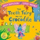 The Tooth Fairy and the Crocodile: a magical introduction to the tooth fairy for young children