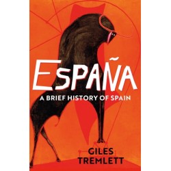Espana: a Brief History of Spain
