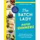 The Batch Lady Rapid Dinners: No-fuss grab and cook meals for the whole week in just 30 minutes