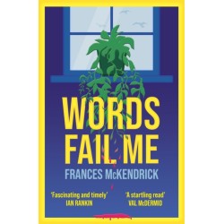 Words Fail Me: a gripping page-turner about angst, abuse and vicarious revenge