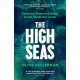 The High Seas: Ambition, Power and Greed on the Unclaimed Ocean
