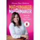 Matchmaker Matchmaker: Find Me a Love That Lasts
