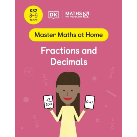 Maths — No Problem! Fractions and Decimals, Ages 8-9 (Key Stage 2)