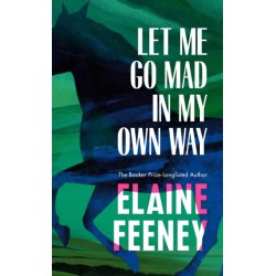 Let Me Go Mad in My Own Way