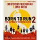 Born to Run 2: The Ultimate Training Guide