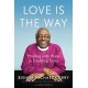 Love is the Way: Holding Onto Hope in Troubling Times