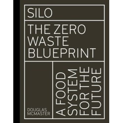 Silo: The Zero Waste Blueprint