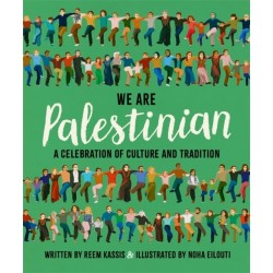 We Are Palestinian: A Celebration of Culture and Tradition