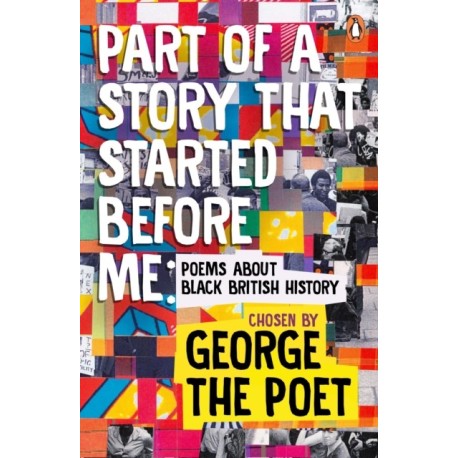 Part of a Story That Started Before Me: Poems about Black British History