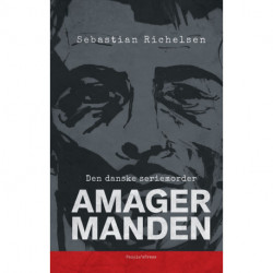 Amagermanden: Den danske seriemorder
