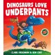 Dinosaurs Love Underpants