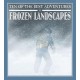 Ten of the Best Adventures in Frozen Landscapes
