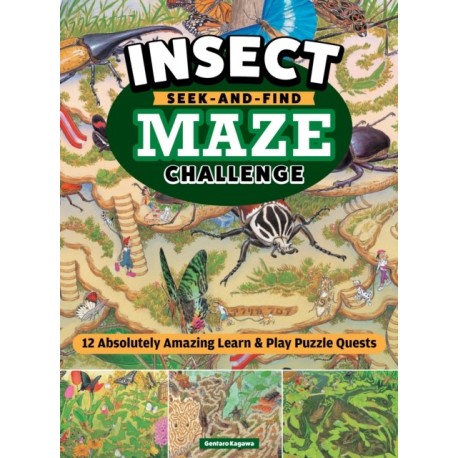 Gentaro Kagawa's Curious Quest: The Hidden World of Insects: Seek-and-Find Maze Challenges