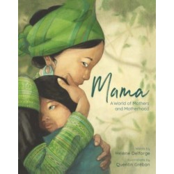Mama: A World of Mothers and Motherhood