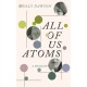 All of Us Atoms: A Memoir