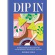 Dip In: 80 delicious dip recipes for entertaining, snacking & beyond