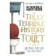 The Truly Terrible History of the Toilet-Flush with   Facts