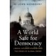 A World Safe for Democracy: Liberal Internationalism and the Crises of Global Order