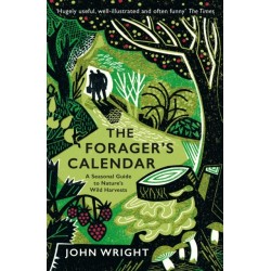 The Forager's Calendar: A Seasonal Guide to Nature’s Wild Harvests