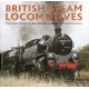 British Steam Locomotives: The steam trains of Great Britain shown in 200 photographs