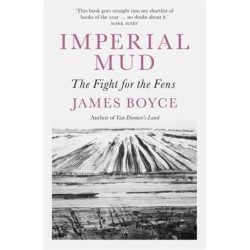Imperial Mud: The Fight for the Fens