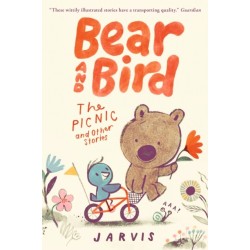Bear and Bird: The Picnic and Other Stories: Book 1 in the internationally successful series for children aged 5-7 from Jarvis
