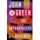 The Anthropocene Reviewed: The Instant Sunday Times Bestseller