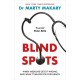 Blind Spots: When Medicine Gets It Wrong, and What It Means for Our Health