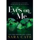 Eyes on Me